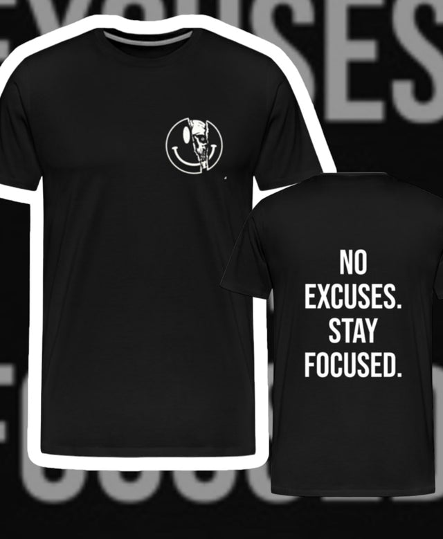 No Excuses, Stay Focused Tee