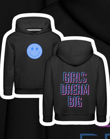 Girls Dream Big Hoodie