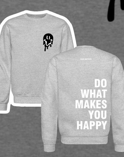 What Makes You Happy Crewneck